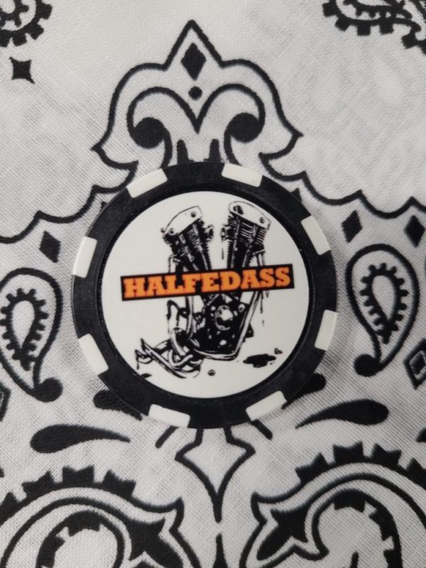 Halfedass Poker Chip