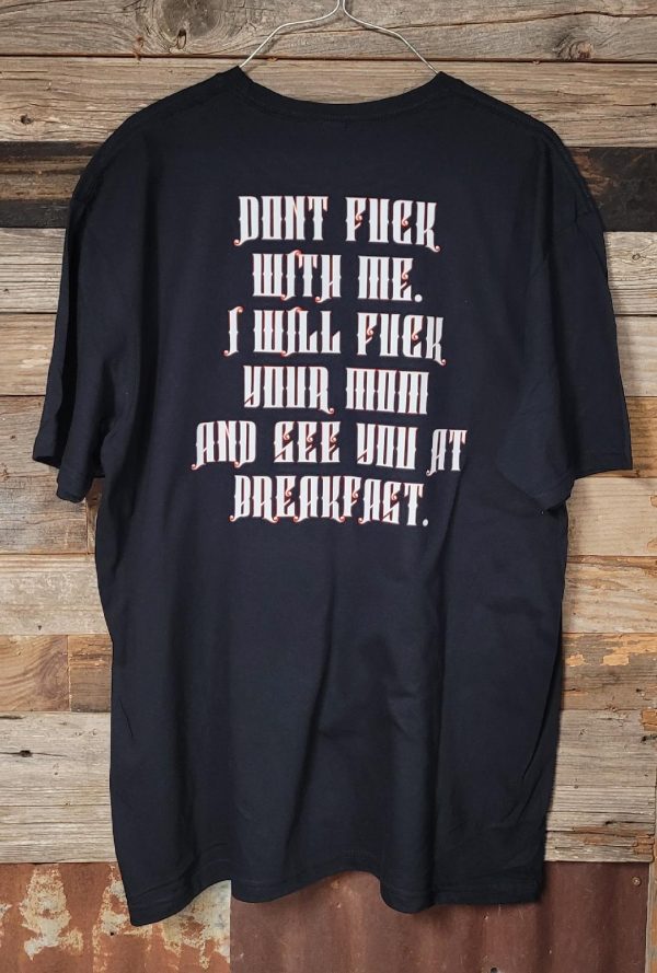 HALFEDASS DONT FUCK WITH ME SHIRT