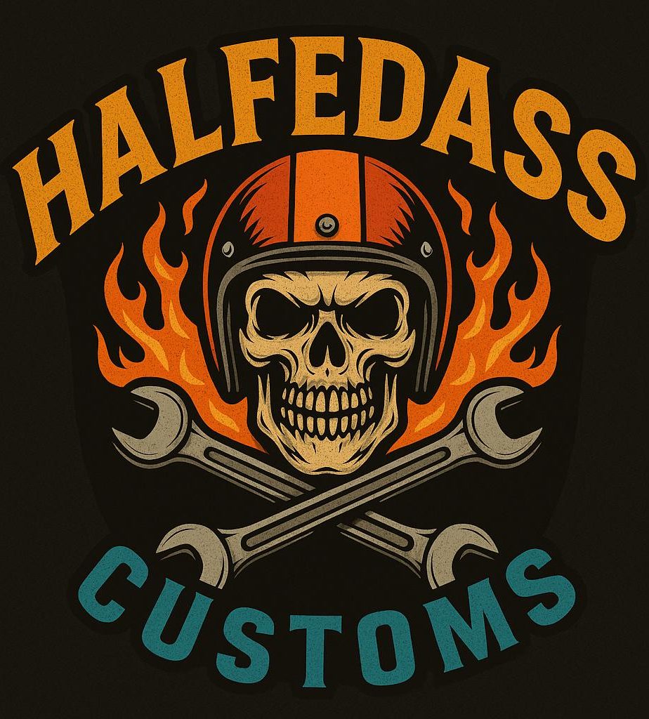 HALFEDASS CUSTOMS AND BIKER TRASH