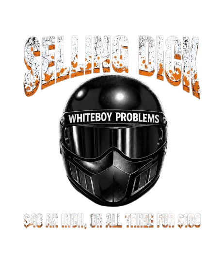 WHITEBOY PROBLEMS SELLING DICK T SHIRT OR HOODIE - Image 2